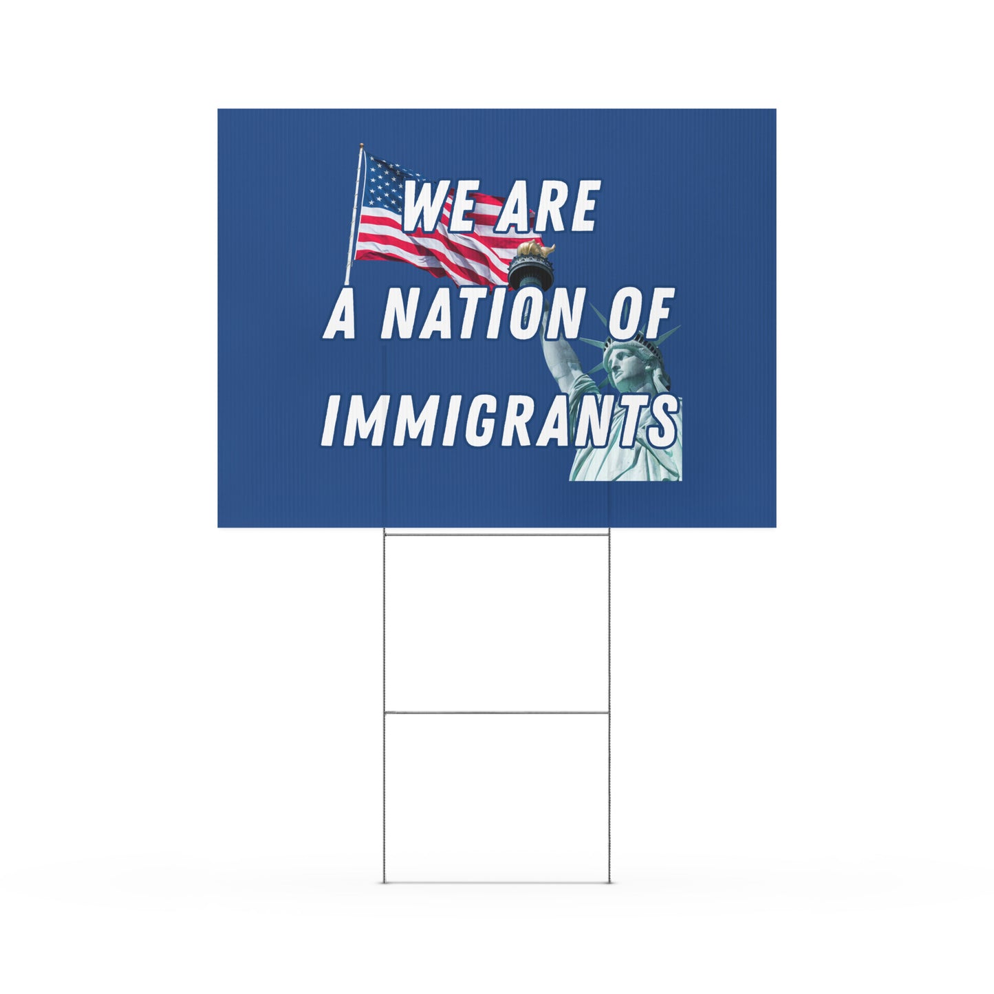 We are a Nation of Immigrants Yard sign (double-sided)