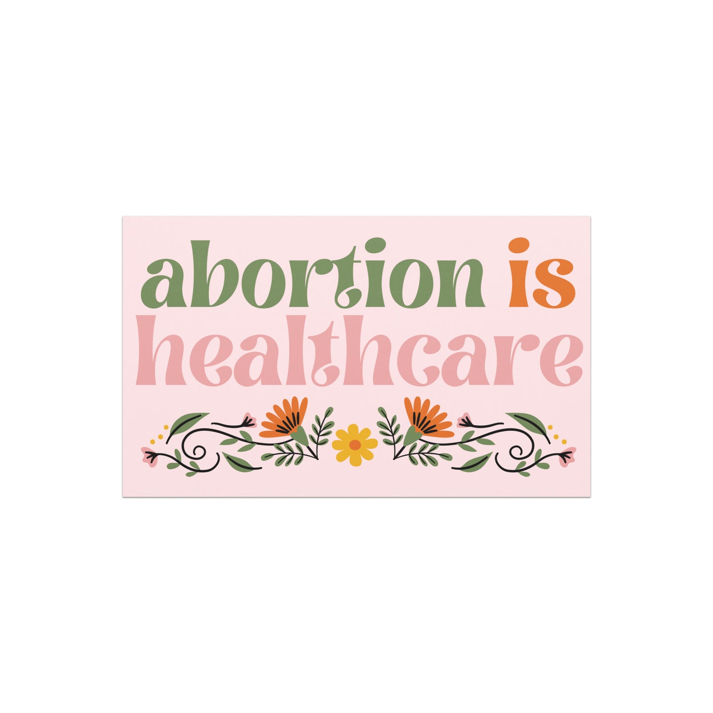 Abortion is Healthcare Car bumper magnet